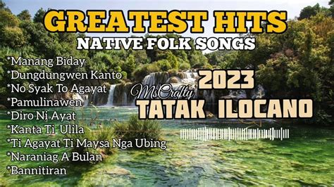 list of ilocano songs|GREATEST ILOCANO NATIVES FOLK SONGS (Baton lagip nga .
